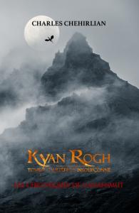 Saga Les Chroniques de l’Anahsmut : Kyan Rogh, Tome 1 : L’Artéfact Insoupçonné de Charles Chehirlian