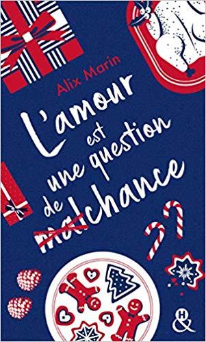 A vos agendas : découvrez L'amour est une question de malchance d'Alix Marin