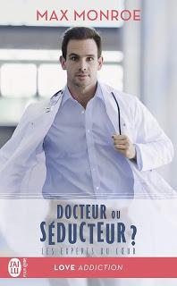 Les experts du cœur, Tome 1 : Docteur ou séducteur ? de Max Monroe