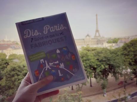 Guide Dis Paris qu’est ce que tu fabriques The Parisienne Nathalie Zaouati artisans parisiens artisanat Paris livre éditions rue de l’échiquier