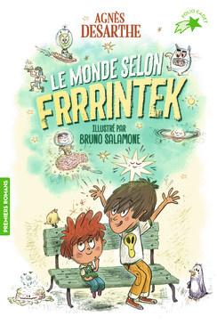 Le monde selon Frrrintek - Agnès Desarthe et Bruno Salamone