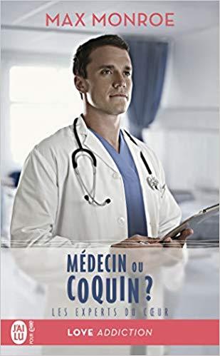 Mon avis sur Médecin ou coquin? le 2ème tome de la saga Les experts du Coeur de Max Monroe Mon avis sur Médecin ou coquin? le 2ème tome de la saga Les experts du Coeur de Max Monroe