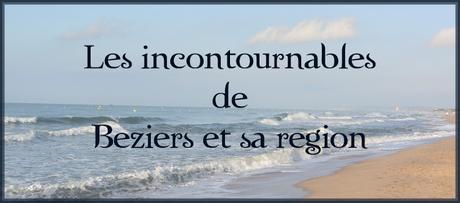 [VOYAGE #1]Les incontournables de Béziers et sa région