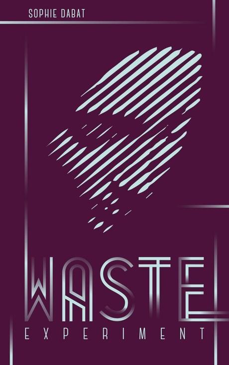 Waste Experiment de Sophie Dabat