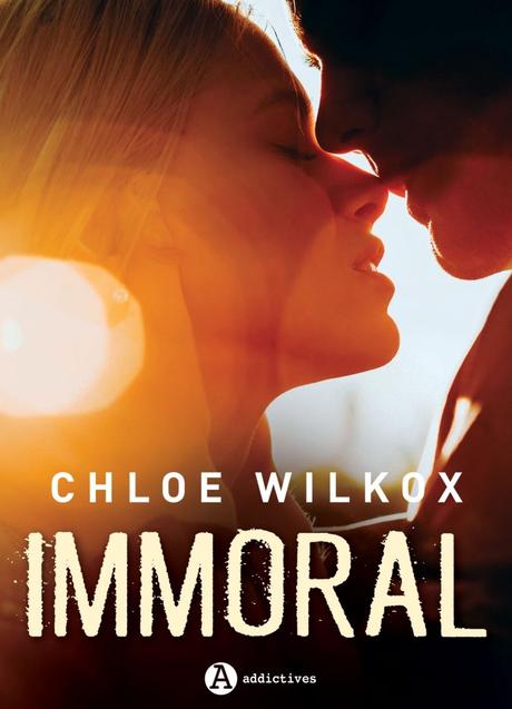 Immoral de Chloé Wilkox
