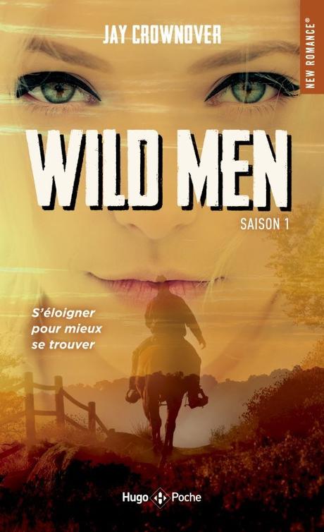Wild men, Saison 1 de Jay Crownover