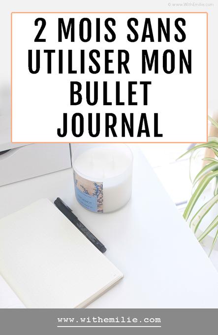 2 mois sans utiliser mon Bullet Journal