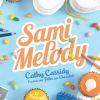 Sami Melody de Cathy Cassidy