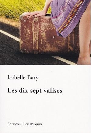 Les dix-sept valises, d'Isabelle Bary