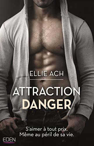 A vos agendas: Découvrez Attraction danger d'Ellie Ach