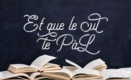 Et que le cul te PàL ! #03