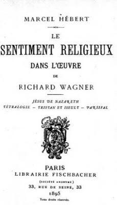 Le sentiment religieux dans l'oeuvre de Wagner, un livre de Marcel Hébert (1895)