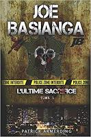 Joe Basianga, tome 1 : L'ultime sacrifice
