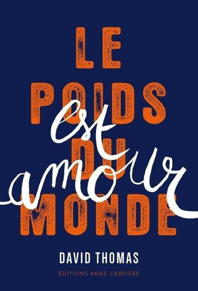 Le poids du monde est amour - David Thomas