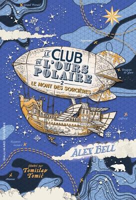 Le Club de l'ours polaire - Tome 2 Le mont des sorcières de Alex Bell