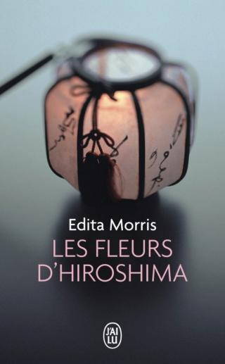 Les fleurs d'Hiroshima d'Edita Morris
