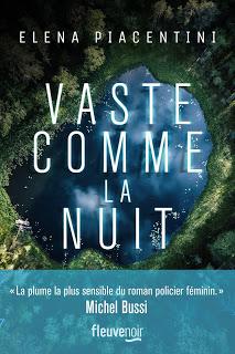 Chronique : Vaste comme la nuit - Elena Piacentini (Fleuve)