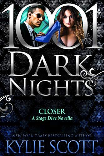 A vos agendas : Découvrez en VO Closer, une novella de la saga Stage Dive de Kylie Scott