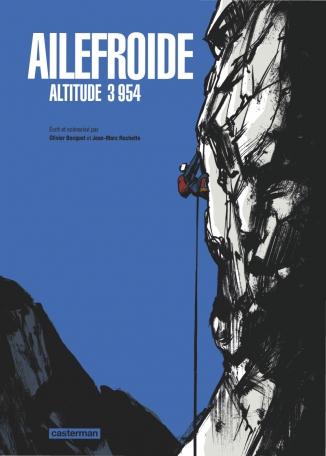 Ailefroide, Altitude 3954 de Olivier Bocquet et Jean-Marc Rochette