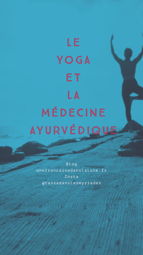 Le yoga et la médecine ayurvédique avec Océane Foulon, professeure de yoga/ayurvéda