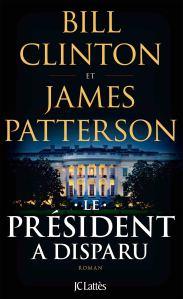 Le président a disparu de James Patterson et Bill Clinton