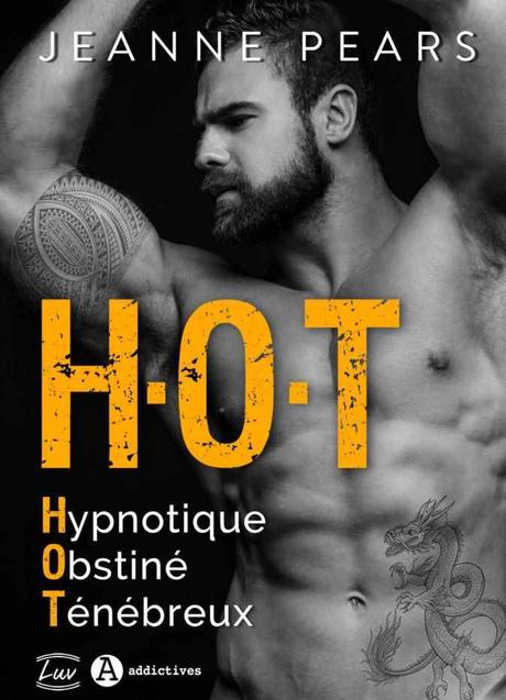 H.O.T – Hypnotique, Obstiné, Ténébreux de Jeanne Pears