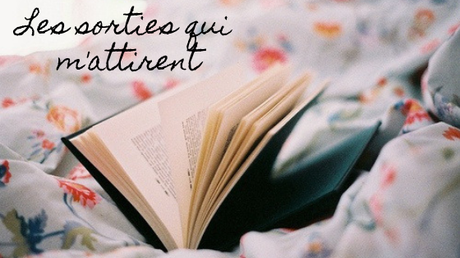 Les sorties qui m’attirent – Septembre 2019