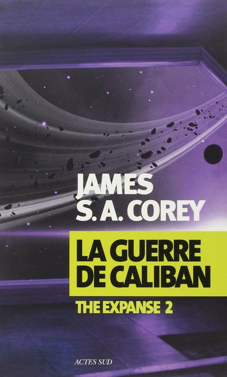 The Expanse T2 : La Guerre de Caliban, de James S.A. Corey