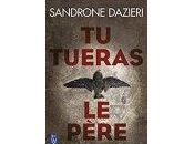 Sandrone Dazieri tueras Père