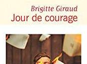 Jour courage, Brigitte Giraud
