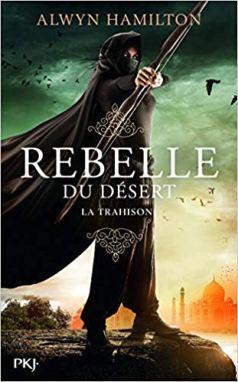 Rebelle du désert, T2: La trahison