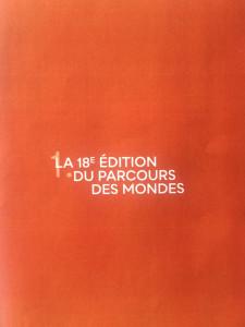 Parcours des Mondes 2019   18me édition (10/15 Septembre)