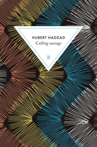Casting sauvage de Hubert Haddad