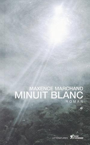 Minuit blanc, de Maxence Marchand