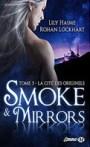 Smoke & Mirrors #3 – La Cité des Originels – Lily Haime & Rohan Lockhart