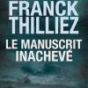 Le manuscrit inachevé de Frank Thilliez