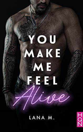 A vos agendas : Découvrez You make me feel alive de Lana M A vos agendas : Découvrez You make me feel alive de Lana M