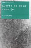 Sabine Macher guerre et paix sans je Sabine Macher guerre et paix sans je