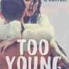 Too young de Margot D. Bortoli