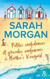 Sarah Morgan / Petites confidences et grandes confessions à Martha’s Vineyard