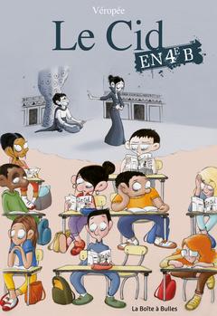 Le Cid en 4e B. Véropée et Philippe MARLU – 2019 (BD)