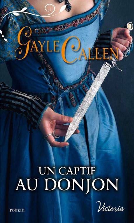 Un captif au donjon de Gayle Callen