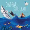 Bateau sur l’eau de Martine Bourre