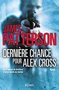 Dernière chance pour Alex Cross - JAMES PATTERSON