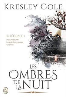 Les Ombres de la nuit, intégrale 1 de Kresley Cole