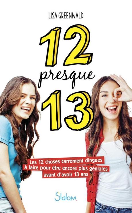 12 presque 13 de Lisa Greenwald