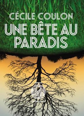 Une bête au Paradis de Cécile Coulon {RENTREE LITTERAIRE 2019}
