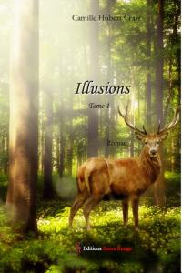 Illusions, tome 1 de Camille Hubert Crips