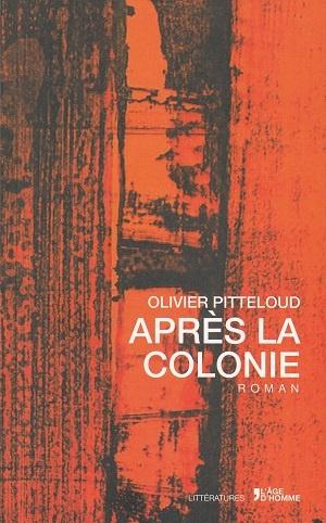 Après la colonie, d'Olivier Pitteloud