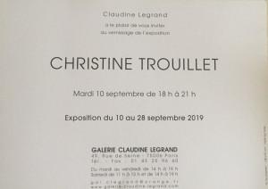 Galerie Claudine Legrand  exposition Christine Trouillet 10/28 Septembre 2019